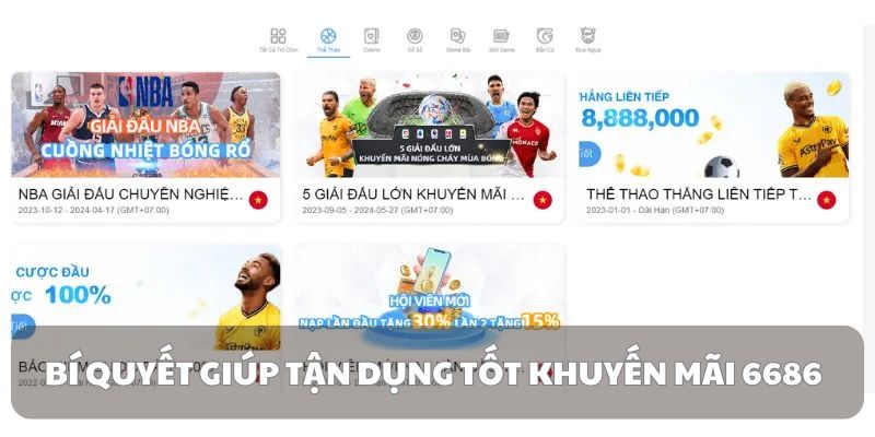 Bí quyết giúp bạn tận dụng tốt các khuyến mãi 6686