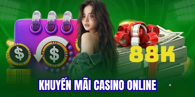 Khuyến mãi casino online