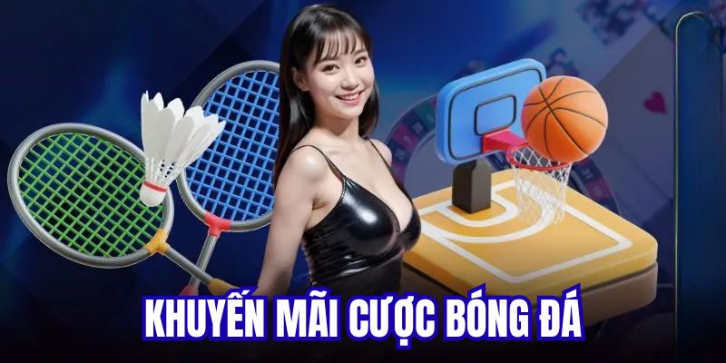Khuyến mãi cược bóng đá