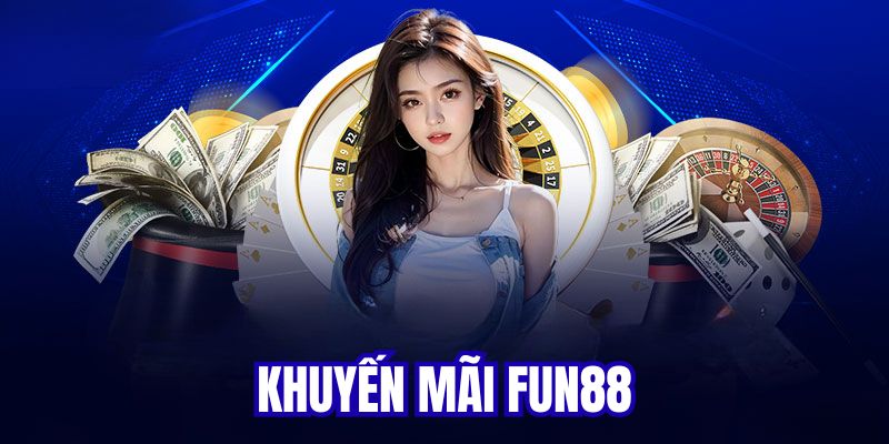 Khuyến mãi Fun88