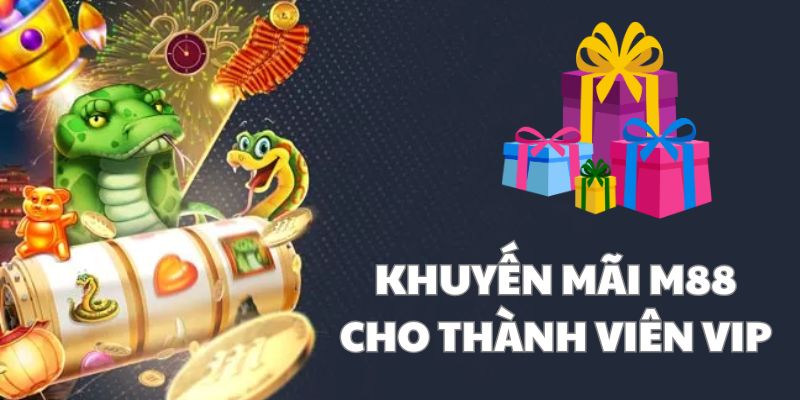 Trở thành người chơi VIP để nhận nhiều khuyến mãi M88 độc quyền