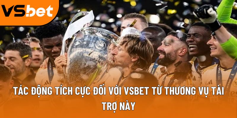 Tác động tích cực đối với Vsbet từ thương vụ tài trợ này