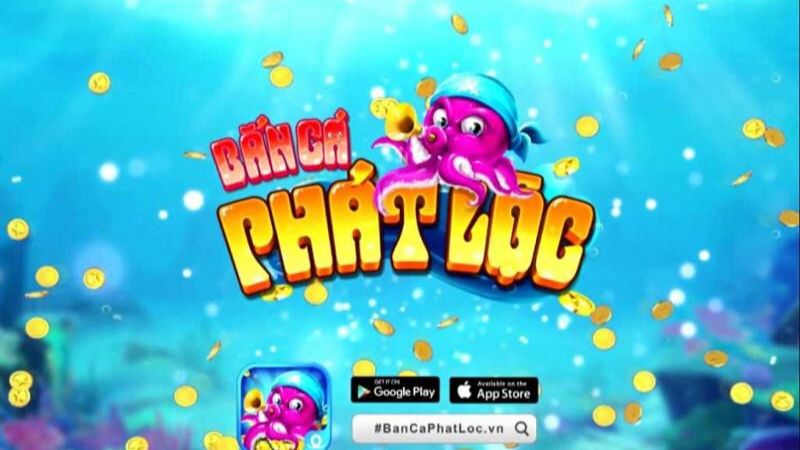 Tổng hợp một số ý chính về bắn cá phát lộc